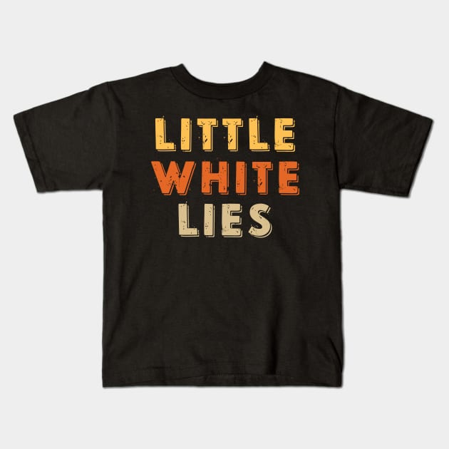 Little white lies retro vintage Kids T-Shirt by dkdesign96